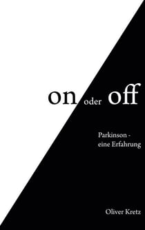 On oder off - Parkinson - eine Erfahrung