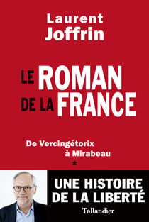 Le Roman de la France - De Vercingétorix à Mirabeau