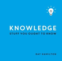 Knowledge - Stuff You Ought to Know