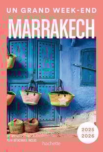 Marrakech Guide Un Grand Week-end