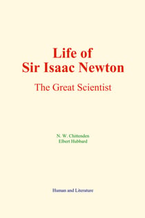 Life of Sir Isaac Newton - The Great Scientist