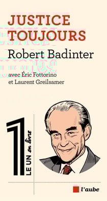 Robert Badinter, justice toujours
