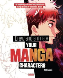 Draw and animate your manga characters - The Complete Guide by @ZESENSEI_DRAWS
