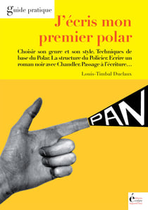 J'écris mon premier polar - Guide pratique