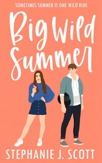 Big Wild Summer - Love on Summer Break, #3