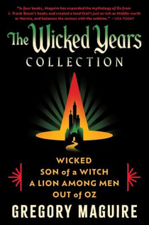 The Wicked Years Complete Collection - Wicked, Son of a Witch, A Lion Among Men, and Out of Oz