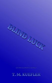 Blind Luck - Extra Elements Series, #11
