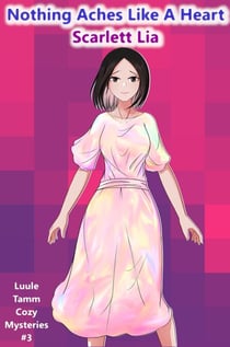 Nothing Aches Like a Heart - Luule Tamm Cozy Mysteries, #3