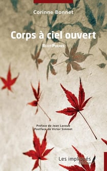 Corps à ciel ouvert - Récit-Poèmes