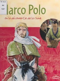 Marco Polo - Ou La découverte de la Chine
