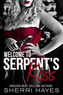 Welcome to Serpent's Kiss - Serpent's Kiss, #1