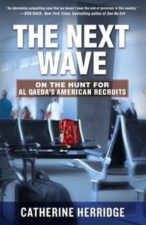 The Next Wave - On the Hunt for Al Qaeda's American Recruits