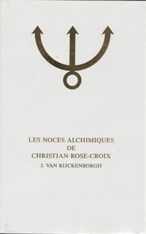 Les Noces Alchimiques de Christian Rose-Croix, T.1