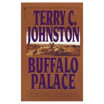 Buffalo Palace - A Novel
