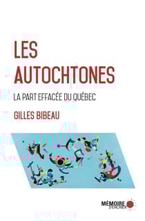 Les Autochtones, la part effacée du Québec