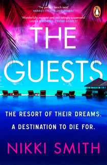 The Guests - Escape to the Maldives with this sizzling thriller, from the author of The Beach Party