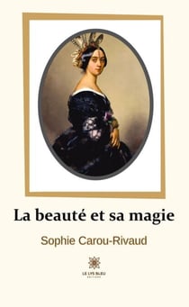 La beauté et sa magie - Recueil