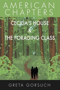 Cecilia's House & The Foraging Class - American Chapters