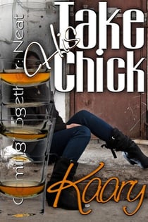 Take His Chick - Coming Together: Neat, #9