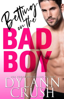 Betting On The Bad Boy - Bad Boys of Newbridge, #1