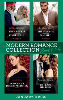 Modern Romance January 2021 B Books 1-4 - The Greek's Convenient Cinderella / The Man She Should Have Married / Innocent's Desert Wedding Contract / Returning to Claim His Heir