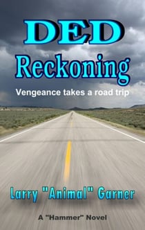 Ded Reckoning: Vengeance Takes a Road Trip - Hammer, #2