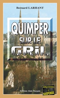 Quimper sur le gril - Capitaine Paul Capitaine - Tome 1