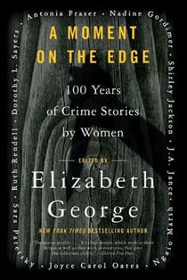 Moment on the Edge, A - 100 Years of Crime Stories by Women