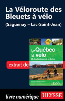 La Véloroute des Bleuets à vélo (Saguenay Lac-Saint-Jean)