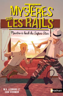 Mystères sur les rails - tome 3 Meurtre à bord duSafari Star