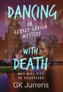 Dancing With Death - Aubrey Greigh Mysteries, #2
