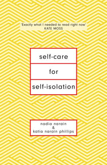 Self-Care for Self-Isolation - The perfect self help book for lockdown