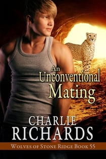 An Unconventional Mating - Wolves of Stone Ridge, #55