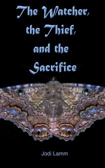 The Watcher, the Thief, and the Sacrifice