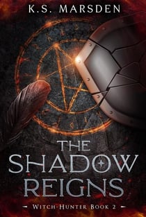 The Shadow Reigns (Witch-Hunter #2) - Witch-Hunter, #2