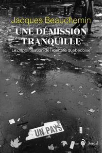 Une démission tranquille - la dépolitisation de l'identité québécoise