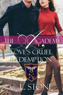 The Academy - Love's Cruel Redemption - The Ghost Bird Series, #12
