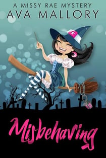 Misbehaving - A Missy Rae Mystery, #1