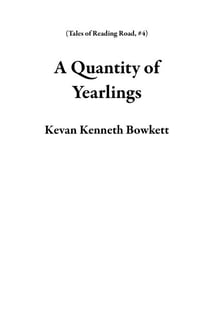 A Quantity of Yearlings - Tales of Reading Road, #4