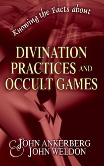 Knowing the Facts about Divination Practices and Occult "Games" - Knowing the Facts, #13