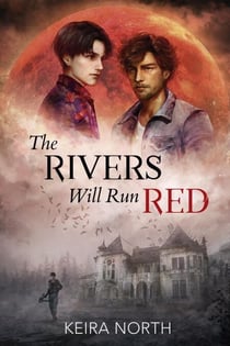 The Rivers Will Run Red - House of Drǎculeşti, #1