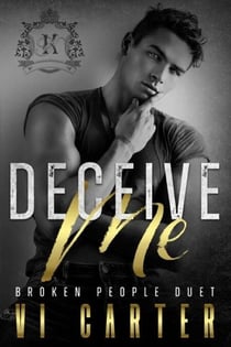 Deceive Me - Broken People Duet, #1