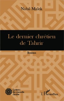 Le dernier chrétien de Tahrir - Roman