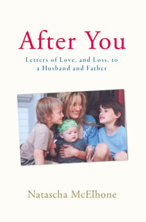 After You - Letters of Love, and Loss, to a Husband and Father