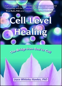 Cell-Level Healing - The Bridge from Soul to Cell