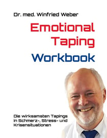 Emotional Taping Workbook - Die wirksamsten Tapings in Schmerz-, Stress- und Krisen-Situationen