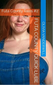 Futa County Quick Lube - Futa County Tales, #2