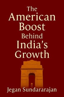 The American Boost Behind India’s Growth