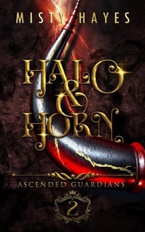 Halo & Horn - Ascended Guardians, #2