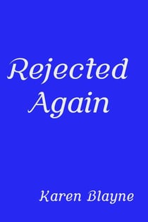 Rejected Again